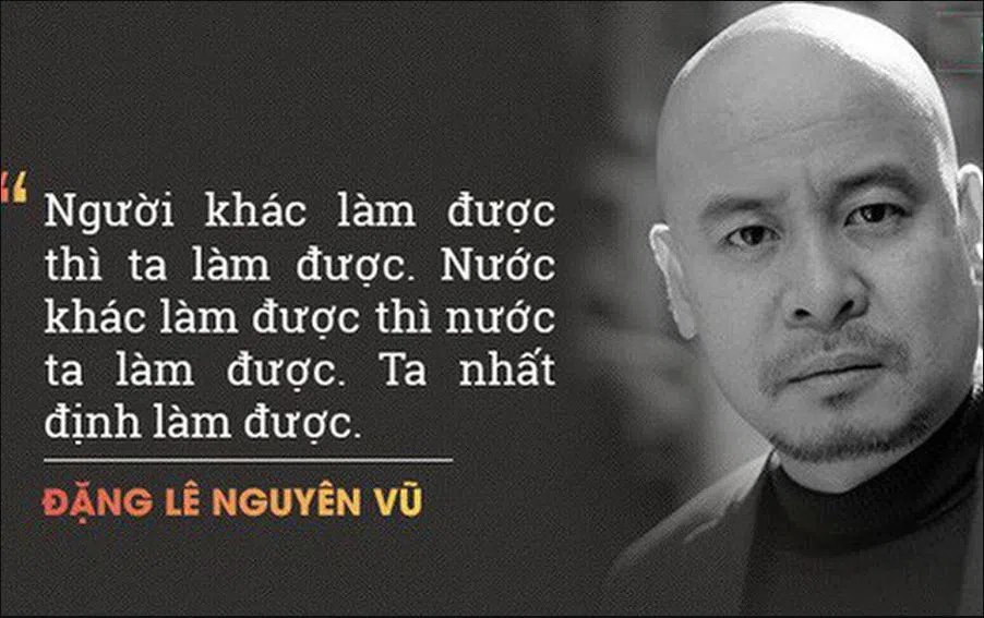 Đặng Lê Nguyên Vũ và hành trình đi từ 'zero' đến 'hero' nhờ khát vọng vĩ cuồng