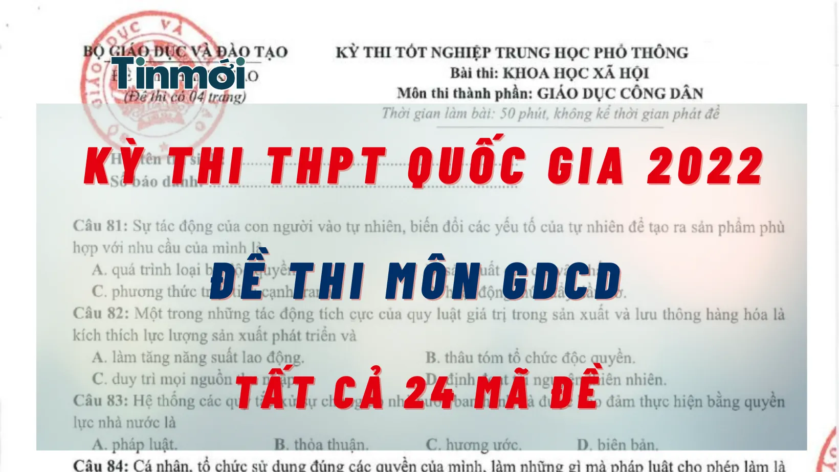 Đề thi môn GDCD tất cả các mã đề kỳ thi THPT quốc gia 2022