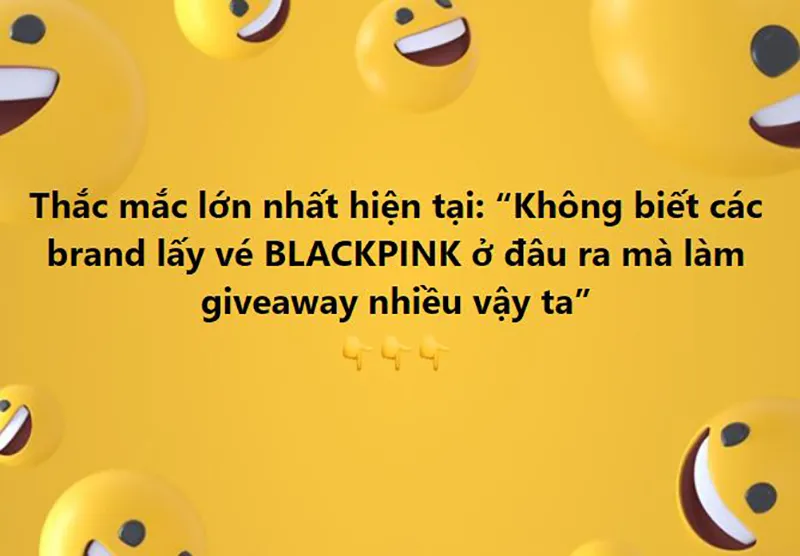 su-that-khi-nhieu-nhan-hang-tang-ve-concert-blackpink-gia-0-dong-du-chua-mo-ban-15