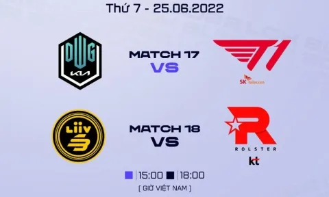 Lịch thi đấu LCK Mùa Hè 2022 hôm nay ngày 25/6: Bùng nổ đại chiến DK - T1