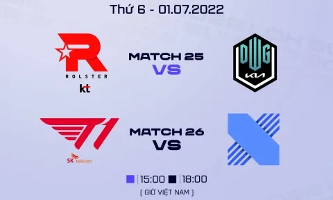 Lịch thi đấu LCK Mùa Hè 2022 ngày 30/6: T1, DRX, DK đều gặp khó