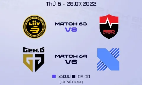 Lịch thi đấu LCK Mùa Hè 2022 hôm nay 28/7: Tâm điểm GEN - DRX
