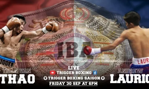 Trực tiếp tranh đai IBA thế giới: Trần Văn Thảo vs Andrew Laurio, 19h45 ngày 30/9
