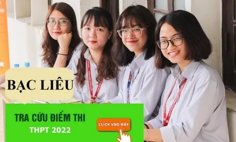 Tra cứu điểm thi THPT Quốc gia 2022 tỉnh Bạc Liêu năm 2022 nhanh, chính xác nhất 