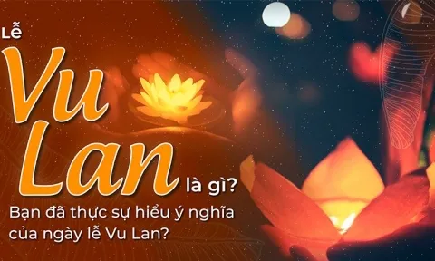 Tất tần tật những điều cần biết về lễ Vu Lan báo hiếu năm 2022