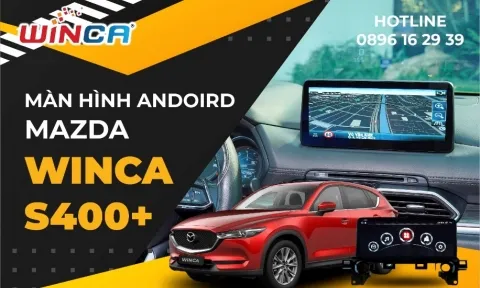 Màn hình android winca s300+ pro và winca s400+ pro cho dòng xe Mazda