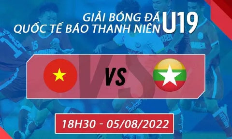 Trực tiếp bóng đá U19 Việt Nam vs U19 Myanmar - Giải giao hữu U19 Quốc tế - Link FPT full HD