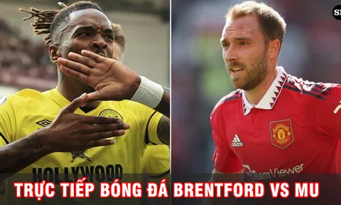 Trực tiếp bóng đá Brentford vs MU, 23h30 ngày 13/8: Link xem trực tiếp MU Ngoại hạng Anh Full HD
