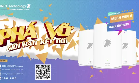 WIFI MESH 6 ĐẦU TIÊN DO NGƯỜI VIỆT NAM LÀM CHỦ CÔNG NGHỆ CHÍNH THỨC RA MẮT