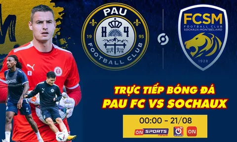 Xem trực tiếp bóng đá Pau FC vs Sochaux ở đâu, kênh nào? Link xem trực tiếp Quang Hải Pau FC Full HD