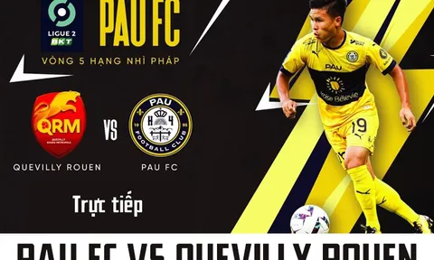 Xem trực tiếp bóng đá Pau FC vs Quevilly Rouen ở đâu, kênh nào? Link xem trực tiếp Quang Hải Pau FC