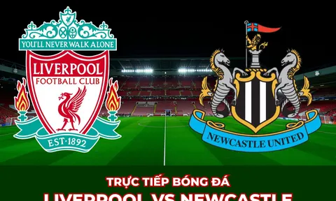 Xem trực tiếp bóng đá Liverpool vs Newcastle ở đâu, kênh nào? Link xem Ngoại hạng Anh Full HD