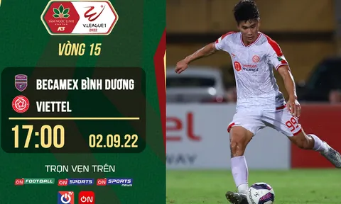 Trực tiếp bóng đá Bình Dương vs Viettel 2/9 - Vòng 15 V.League 2022 - Link trực tiếp trên OnSports