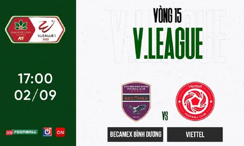 Xem trực tiếp bóng đá Bình Dương vs Viettel ở đâu, kênh nào? Link trực tiếp vòng 15 V.League 2022 