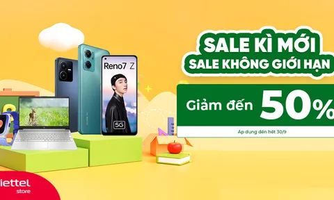 Chào năm học mới: Viettel Store tung ưu đãi 'Sale kì mới - Sale không giới hạn'