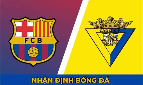 Nhận định Barca vs Cadiz, 23h30 ngày 10/9/2022: Lewandowski giành QBV, Barca vượt Real trên BXH