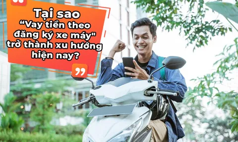 Tại sao vay theo đăng ký xe máy trở thành xu hướng hiện nay?