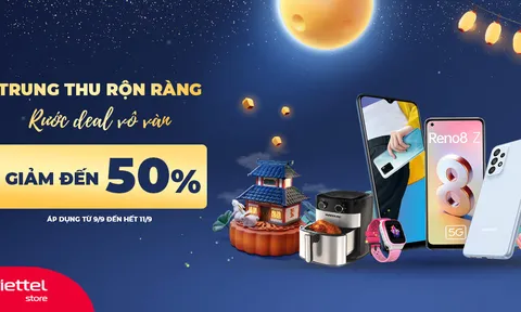 'Trung thu rộn ràng – Rước DEAL vô vàn': Viettel Store ưu đãi tới 50% trong 3 ngày