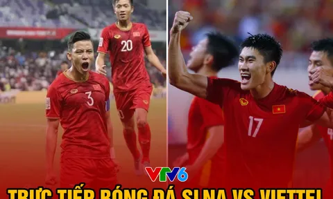 Xem trực tiếp bóng đá SLNA đấu với Viettel ở đâu, kênh nào? Trực tiếp VTV6 HD - BXH V.League 2022