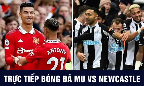 Trực tiếp bóng đá MU vs Newcastle: Ronaldo đi vào lịch sử Ngoại hạng Anh?