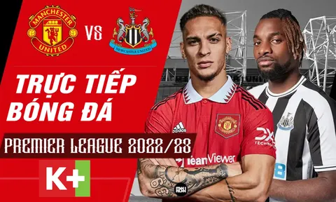 Xem trực tiếp bóng đá MU vs Newcastle ở đâu, kênh nào? Link xem MU Full HD