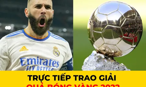 Trực tiếp Lễ trao giải Quả Bóng Vàng 2022: Karim Benzema không có đối thủ?