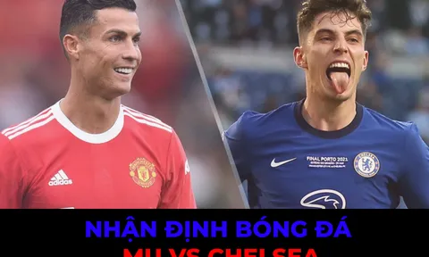 Nhận định MU vs Chelsea, 23h30 ngày 22/10/2022: Quỷ Đỏ gặp khó vì Ronaldo?