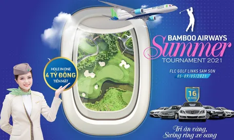 16 xe hạng sang và 4 tỷ đồng tiền mặt chờ đón chủ nhân tại Bamboo Airways Summer Tournament 2021