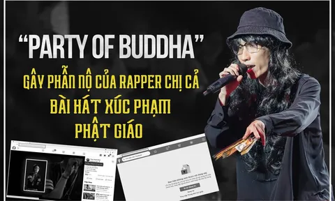 “Party of Buddha” – Bài hát xúc phạm Phật giáo gây phẫn nộ của Rapper Chị Cả