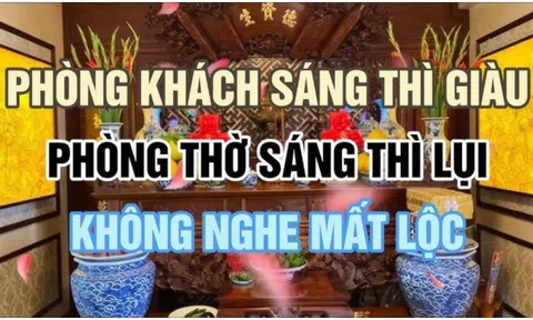 Các cụ dạy: Phòng khách sáng thì sang, phòng thờ sáng thì lụi, con cháu nhớ cho kỹ