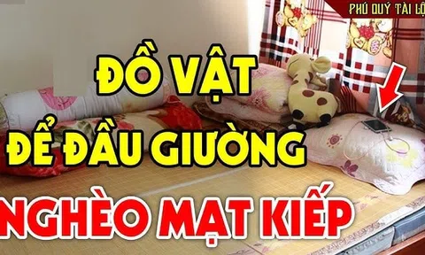 Ngó đầu giường thấy 3 thứ này bảo sao vợ chồng tối ngày lục đục, gánh nợ đầm đìa