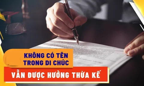 Đối tượng nào không có tên trong di chúc vẫn được hưởng quyền thừa kế đất đai?