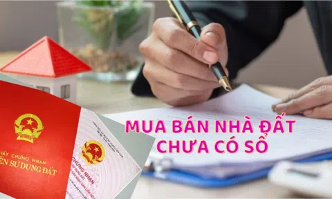 Từ 10/2024: 8 trường hợp nhà không có sổ vẫn được mua bán, ai không biết quá đáng tiếc