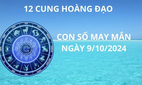 Tử vi ngày 9/10, con số may mắn giúp chiêu tài hút lộc cho 12 cung hoàng đạo bứt phá giữa tuần