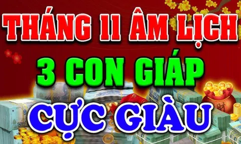 10 ngày đầu tháng 11 âm: 3 tuổi Phúc Lộc Toàn Tài, giàu số 2 không ai số 1