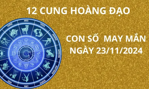 Tử vi ngày 23/11, con số may mắn cho 12 chòm sao gặp vận đổi đời trở nên giàu có