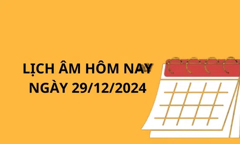 Lịch âm hôm nay 29/12 một ngày tốt lành cuối tháng chú ý giờ tốt xấu để gặp thuận lợi tài lộc