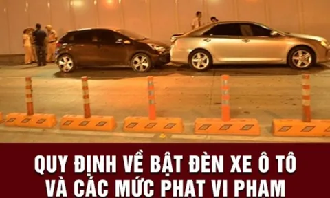 Tài xế ô tô, xe máy không bật đèn từ 18 giờ ngày hôm trước đến 06 giờ ngày hôm sau sẽ bị phạt