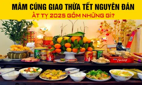 Mâm cúng giao thừa Tết Nguyên đán Ất Tỵ 2025 gồm những gì?