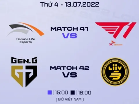 Lịch thi đấu LCK Mùa Hè 2022 hôm nay 13/7: T1, GEN.G cùng ra quân