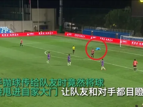 VIDEO: Thủ môn Trung Quốc 'biến thành gã hề' với pha ném bóng phản lưới nhà khó tin