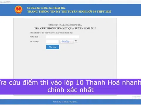 Tra cứu điểm thi vào lớp 10 Thanh Hoá nhanh, chính xác nhất