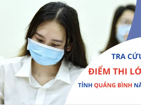 Tra cứu điểm thi lớp 10 tỉnh QUẢNG BÌNH năm 2022