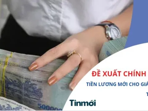 NÓNG: Bộ GDĐT đề xuất chính sách tiền lương mới nhằm thu hút giáo viên 