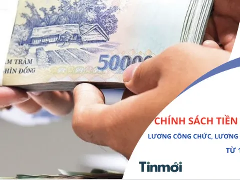 NÓNG: Chính sách về tiền lương công chức có nhiều thay đổi từ 10/2022
