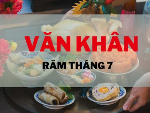 Rằm tháng 7: Văn khấn rằm tháng 7, văn khấn rằm tháng 7 dễ - cực chuẩn