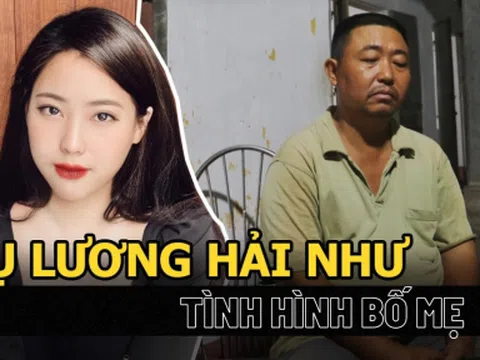 Vụ Lương Hải Như mất tích: Chị gái hiếm hoi nói về sức khỏe bố mẹ