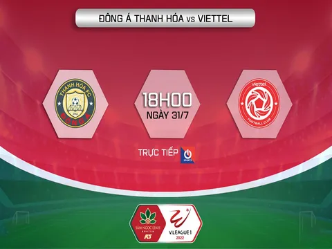 Trực tiếp bóng đá Thanh Hóa vs Viettel - Link xem trực tiếp V-League 2022 Thanh Hóa đấu với Viettel