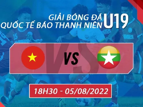 Trực tiếp bóng đá U19 Việt Nam vs U19 Myanmar - Giải giao hữu U19 Quốc tế - Link FPT full HD