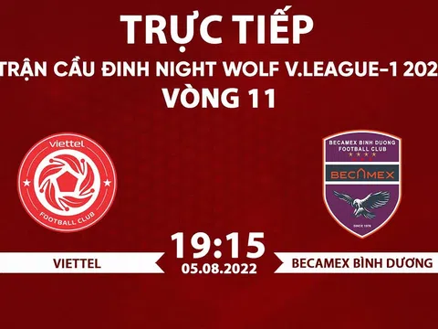 Trực tiếp bóng đá Viettel vs Bình Dương, vòng 11 V.League 2022: Trực tiếp VTV6 Viettel vs Bình Dương